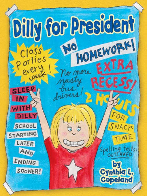 Title details for Dilly for President by Cynthia L. Copeland - Available